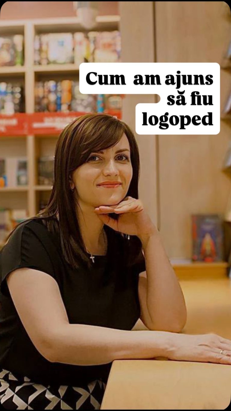 Cum am ajuns să fiu logoped